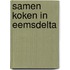 Samen koken in Eemsdelta