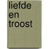 Liefde en Troost