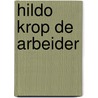 Hildo Krop De Arbeider by Wim Heij
