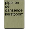 Pippi en de dansende kerstboom door Astrid Lindgren