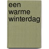 Een warme winterdag door Miranda Lee
