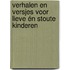 Verhalen en versjes voor lieve én stoute kinderen