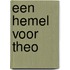Een hemel voor theo