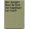 Den Dungen door de lens van kapelaan van Hooff by Jos van Thiel