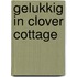 Gelukkig in Clover Cottage