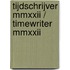 tijdschrijver mmxxii / timewriter mmxxii