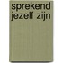 Sprekend jezelf zijn