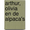 Arthur, Olivia en de alpaca's door Anne Lefevre