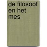De Filosoof en het Mes door Pascal Sondervrient
