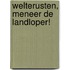 Welterusten, meneer de landloper!