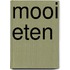 Mooi eten