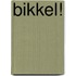 Bikkel!