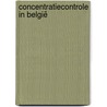 Concentratiecontrole in België door Karel Bourgeois