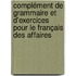 Complément de grammaire et d'exercices pour le français des affaires