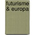 Futurisme & Europa