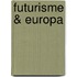 Futurisme & Europa