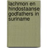 Lachmon en Hindostaanse godfathers in Suriname by Nizaar Makdoembaks
