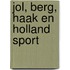 Jol, Berg, Haak en Holland Sport