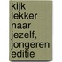 Kijk lekker naar jezelf, jongeren editie