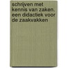 Schrijven met kennis van zaken. Een didactiek voor de zaakvakken door Edith G. Alkema
