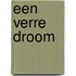 Een verre droom