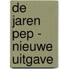 De jaren Pep - NIEUWE UITGAVE door Ger Apeldoorn