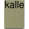 Kalle by Bert Wagendorp