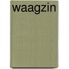 Waagzin door Geert Viaene