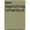 Een Eigenzinnig Romanticus door Veronica Frenks