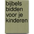 Bijbels bidden voor je kinderen
