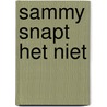 Sammy snapt het niet by Cathy Lombaerts