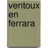 Ventoux en Ferrara door Bert Wagendorp