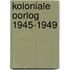 Koloniale oorlog 1945-1949