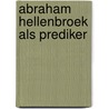 Abraham Hellenbroek als prediker by H. Brons