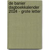 De Banier dagboekkalender 2024 - Grote letter door Diverse predikanten