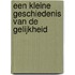 Een kleine geschiedenis van de gelijkheid