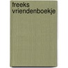 Freeks Vriendenboekje by Freek Vonk