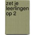 Zet je leerlingen op 2