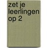 Zet je leerlingen op 2 door Niek van den Adel