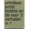 Omnibus Ernst Bobbie en de rest- 3 verhalen in 1 door Gert Jan Van de Ende