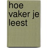 Hoe vaker je leest door Hans Peul