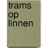 Trams op linnen