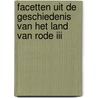 Facetten uit de geschiedenis van het Land van Rode III by Roland Bisscheroux