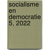 Socialisme en Democratie 5, 2022 door Wiardi Beckman Stichting