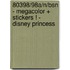 80398/98a/N/BSN - MEGACOLOR + STICKERS ! - DISNEY PRINCESS