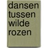 Dansen tussen wilde rozen