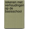 Rekenen met verhoudingen op de basisschool door Frans Van Galen