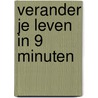 Verander je leven in 9 minuten door Coen Nuijten