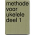 Methode voor Ukelele deel 1