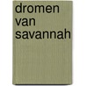 Dromen van Savannah by Roseanna M. White